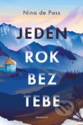 Kniha: Jeden rok bez tebe (Nina de Pass). Nakladatelství Fragment, 2020 Kniha: Jeden rok bez tebe (Nina de Pass). Nakladatelství Fragment, 2020