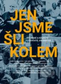 Kniha: Jen jsme šli kolem (Jiří Hrabě). CPRESS, 2020 Kniha: Jen jsme šli kolem (Jiří Hrabě). CPRESS, 2020