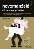 Kniha: Novomanželé - uživatelská příručka (Caroline Tiger). CPRESS, 2020 Kniha: Novomanželé - uživatelská příručka (Caroline Tiger). CPRESS, 2020
