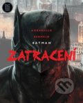 Kniha: Batman: Zatracení (Brian Azzarello a Lee Bermejo). Crew, 2020 Kniha: Batman: Zatracení (Brian Azzarello a Lee Bermejo). Crew, 2020