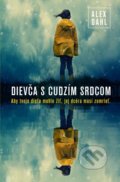 Kniha: Dievča s cudzím srdcom (Alex Dahl). Slovenský spisovateľ, 2020 Kniha: Dievča s cudzím srdcom (Alex Dahl). Slovenský spisovateľ, 2020