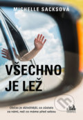 Kniha: Všechno je lež (Michelle Sacks). Cosmopolis, 2020 Kniha: Všechno je lež (Michelle Sacks). Cosmopolis, 2020