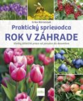 Rok v záhrade - Praktický sprievodca - Erika Börner, 2020