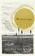 Kniha: Wintering (Katherine May). Rider & Co, 2020 Kniha: Wintering (Katherine May). Rider & Co, 2020
