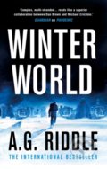 Kniha: Winter World (A.G. Riddle). Head of Zeus, 2020 Kniha: Winter World (A.G. Riddle). Head of Zeus, 2020