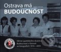 Kniha: Ostrava má Budoucnost (Ondřej Durczak). Fotod, 2020 Kniha: Ostrava má Budoucnost (Ondřej Durczak). Fotod, 2020