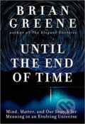 Kniha: Until the End of Time (Brian Greene). Knopf Books for Young Readers, 2020 Kniha: Until the End of Time (Brian Greene). Knopf Books for Young Readers, 2020