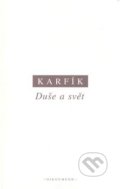 Kniha: Duše a svět (Filip Karfík). OIKOYMENH, 2007 Kniha: Duše a svět (Filip Karfík). OIKOYMENH, 2007