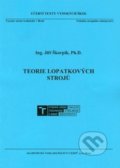 Kniha: Teorie lopatkových strojů (Jiří Škorpík). Akademické nakladatelství CERM, 2019 Kniha: Teorie lopatkových strojů (Jiří Škorpík). Akademické nakladatelství CERM, 2019