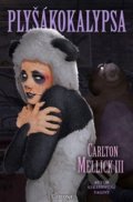 Kniha: Plyšákokalypsa (Carlton Mellick III). Carcosa, 2020 Kniha: Plyšákokalypsa (Carlton Mellick III). Carcosa, 2020