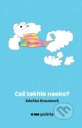 Kniha: Což takhle naoko? (Zdeňka Braumová). Pointa, 2020 Kniha: Což takhle naoko? (Zdeňka Braumová). Pointa, 2020