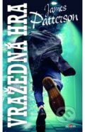 Kniha: Vražedná hra (James Patterson). Alpress, 2020 Kniha: Vražedná hra (James Patterson). Alpress, 2020