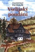 Kniha: Všelijaký poudání (František Karel Pacholík). Nakladatelství Bor, 2020 Kniha: Všelijaký poudání (František Karel Pacholík). Nakladatelství Bor, 2020