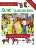 Kniha: Hledej a Objevuj: Koně v jezdeckém klubu (SUN). SUN, 2020 Kniha: Hledej a Objevuj: Koně v jezdeckém klubu (SUN). SUN, 2020