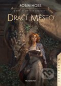 Kniha: Kroniky Deštné divočiny: Dračí město (Robin Hobb), 2020 Kniha: Kroniky Deštné divočiny: Dračí město (Robin Hobb), 2020