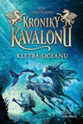 Kniha: Kroniky Kavalonu: Kletba oceánu (Kim Forester), 2020 Kniha: Kroniky Kavalonu: Kletba oceánu (Kim Forester), 2020