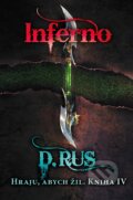 Kniha: Hraju, abych žil: Inferno (Dmitrij Rus). Nakladatelství Fragment, 2020 Kniha: Hraju, abych žil: Inferno (Dmitrij Rus). Nakladatelství Fragment, 2020