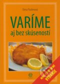 Kniha: Varíme aj bez skúseností (Elena Paulenová). Ediposs, 2009 Kniha: Varíme aj bez skúseností (Elena Paulenová). Ediposs, 2009