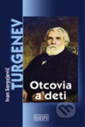 Kniha: Otcovia a deti (Ivan Sergejevič Turgenev). Európa, 2009 Kniha: Otcovia a deti (Ivan Sergejevič Turgenev). Európa, 2009