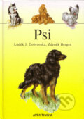 Kniha: Psi (Luděk J. Dobruka a Zdeněk Berger). Aventinum, 2001 Kniha: Psi (Luděk J. Dobruka a Zdeněk Berger). Aventinum, 2001