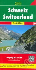 Schweiz 1:400 000 (freytag&berndt). freytag&berndt, 2014 Schweiz 1:400 000 (freytag&berndt). freytag&berndt, 2014