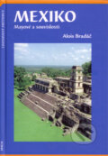 Kniha: Mexiko (Alois Bradáč). Akácie, 2004 Kniha: Mexiko (Alois Bradáč). Akácie, 2004