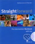 Kniha: Straightforward - Pre-Intermediate - Workbook with key (Matthew Jones a Philip Kerr). MacMillan, 2005 Kniha: Straightforward - Pre-Intermediate - Workbook with key (Matthew Jones a Philip Kerr). MacMillan, 2005
