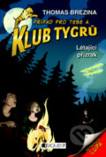 Kniha: Létající přízrak (Thomas C. Brezina). Nakladatelství Fragment, 2009 Kniha: Létající přízrak (Thomas C. Brezina). Nakladatelství Fragment, 2009