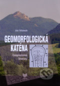 Geomorfologická katéna - Ján Urbánek, VEDA, 2009