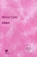 Kniha: Cikáni (Werner Cohn). SLON, 2009 Kniha: Cikáni (Werner Cohn). SLON, 2009