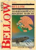 Kniha: Dobrodružství Augieho Marche (Saul Bellow). Volvox Globator, 2009 Kniha: Dobrodružství Augieho Marche (Saul Bellow). Volvox Globator, 2009