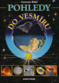 Kniha: Pohledy do vesmíru (Antonín Rükl). Aventinum, 2005 Kniha: Pohledy do vesmíru (Antonín Rükl). Aventinum, 2005