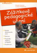 Kniha: Zážitkově pedagogické učení (Lenka Chytilová a Radek Hanuš). Grada, 2009 Kniha: Zážitkově pedagogické učení (Lenka Chytilová a Radek Hanuš). Grada, 2009