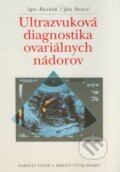Kniha: Ultrazvuková diagnostika ovariálnych nádorov (Igor Rusňák a Ján Štencl). Nadácia vznik a zdravý vývoj plodu, 1995 Kniha: Ultrazvuková diagnostika ovariálnych nádorov (Igor Rusňák a Ján Štencl). Nadácia vznik a zdravý vývoj plodu, 1995