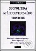 Kniha: Geopolitika středoevropského prostoru (Oskar Krejčí). Ekopress, 2000 Kniha: Geopolitika středoevropského prostoru (Oskar Krejčí). Ekopress, 2000