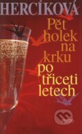 Pět holek na krku po třiceti letech - Iva Hercíková, Motto, 2003