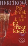 Kniha: Pět holek na krku po třiceti letech (Iva Hercíková). Motto, 2003 Kniha: Pět holek na krku po třiceti letech (Iva Hercíková). Motto, 2003