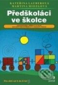 Kniha: Předškoláci ve školce (Kateřina Lauberová a Martina Miozgová). Portál, 2009 Kniha: Předškoláci ve školce (Kateřina Lauberová a Martina Miozgová). Portál, 2009