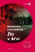 Kniha: Zlo v krvi (Rhiannon Lassiterová). Mladá fronta, 2009 Kniha: Zlo v krvi (Rhiannon Lassiterová). Mladá fronta, 2009