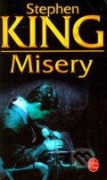 Kniha: Misery (Stephen King). Hachette Livre International, 2002 Kniha: Misery (Stephen King). Hachette Livre International, 2002