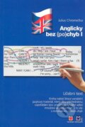 Kniha: Anglicky bez (po)chyb I. (Julius Chromečka). Montanex, 2007 Kniha: Anglicky bez (po)chyb I. (Julius Chromečka). Montanex, 2007