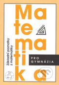 Kniha: Matematika pro gymnázia (Základní poznatky) (Spoločnosť Prometheus). Spoločnosť Prometheus, 2008 Kniha: Matematika pro gymnázia (Základní poznatky) (Spoločnosť Prometheus). Spoločnosť Prometheus, 2008