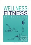 Kniha: Wellness, fitness (Eva Blahušová). Karolinum, 2005 Kniha: Wellness, fitness (Eva Blahušová). Karolinum, 2005