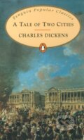 Kniha: A Tale of Two Cities (Charles Dickens). Penguin Books, 2007 Kniha: A Tale of Two Cities (Charles Dickens). Penguin Books, 2007