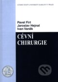 Kniha: Cévní chirurgie (Pavel Firt, Jaroslav Hejnal a Ivan Vaněk). Karolinum, 2007 Kniha: Cévní chirurgie (Pavel Firt, Jaroslav Hejnal a Ivan Vaněk). Karolinum, 2007