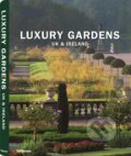Kniha: Luxury Gardens UK & Ireland (Te Neues). Te Neues, 2009 Kniha: Luxury Gardens UK & Ireland (Te Neues). Te Neues, 2009