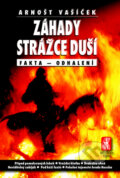 Kniha: Záhady strážce duší (Arnošt Vašíček). Mystery Film, 2009 Kniha: Záhady strážce duší (Arnošt Vašíček). Mystery Film, 2009