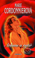 Kniha: Arlana a rytíř (Marie Cordonnierová). Moba, 2009 Kniha: Arlana a rytíř (Marie Cordonnierová). Moba, 2009