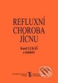 Kniha: Refluxní choroba jícnu (Karel Lukáš a kolektív). Karolinum, 2003 Kniha: Refluxní choroba jícnu (Karel Lukáš a kolektív). Karolinum, 2003