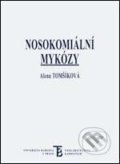 Nosokomiální mykózy - Alena Tomšíková, Karolinum, 2003